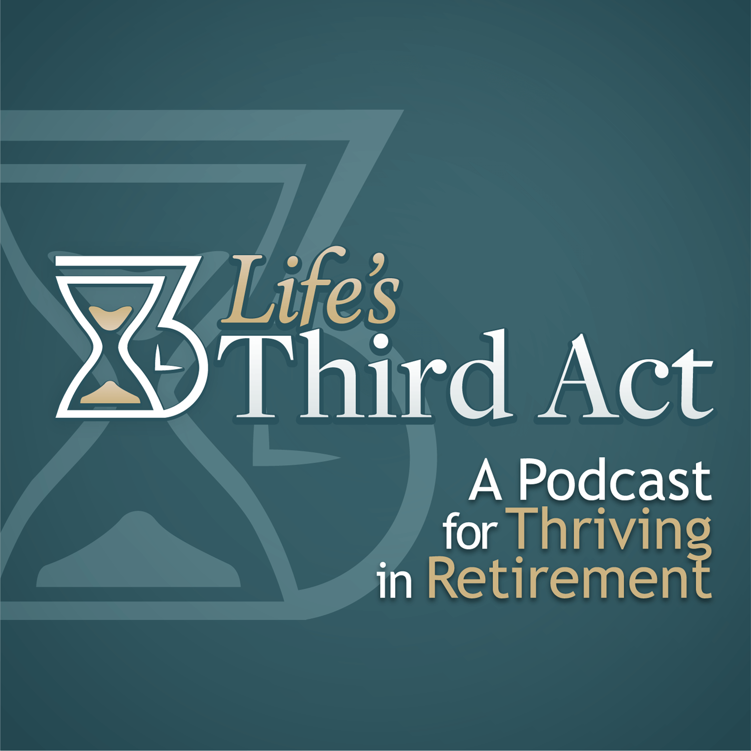 Why Plan? The Benefits of a Comprehensive Estate Plan: Part I – EP. 40 – Life’s Third Act